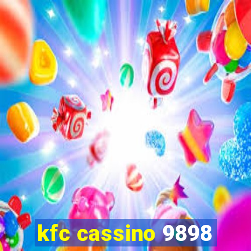 kfc cassino 9898